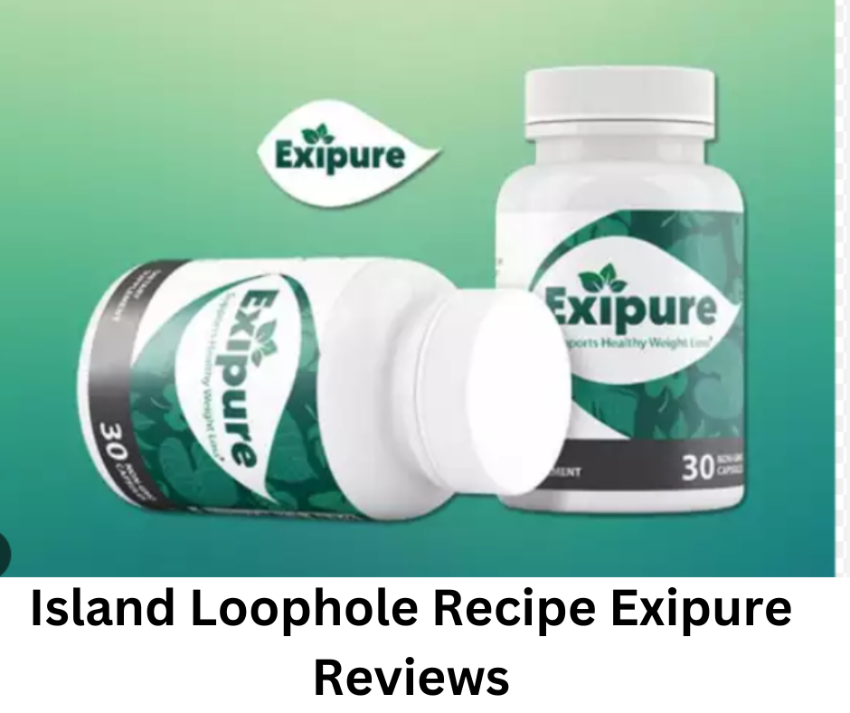 island loophole recipe Exipure Reviews