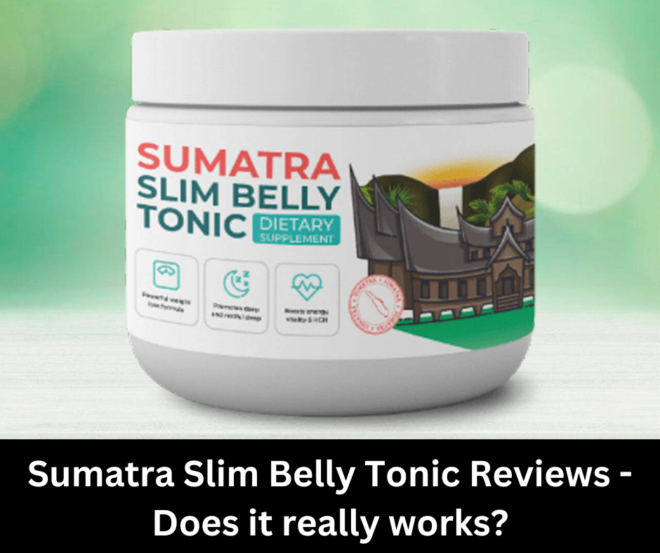 Sumatra Slim Belly Tonic Reviews