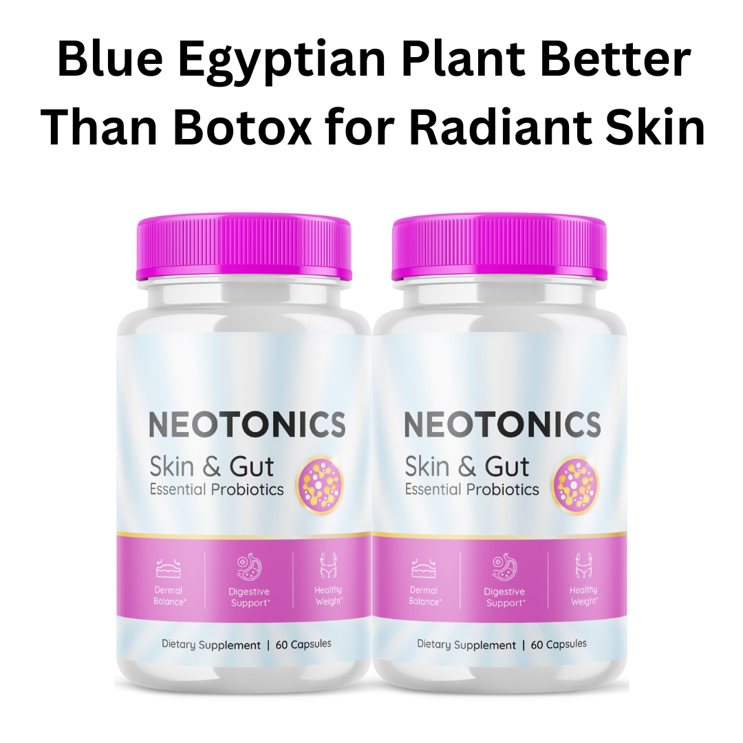 Blue Egyptian Plant Better than botox