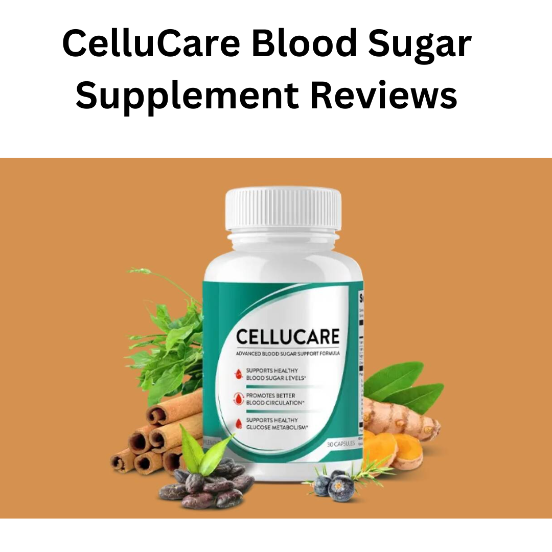 CelluCare-Blood-Sugar-Supplement-Reviews